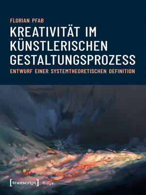 cover image of Kreativität im künstlerischen Gestaltungsprozess